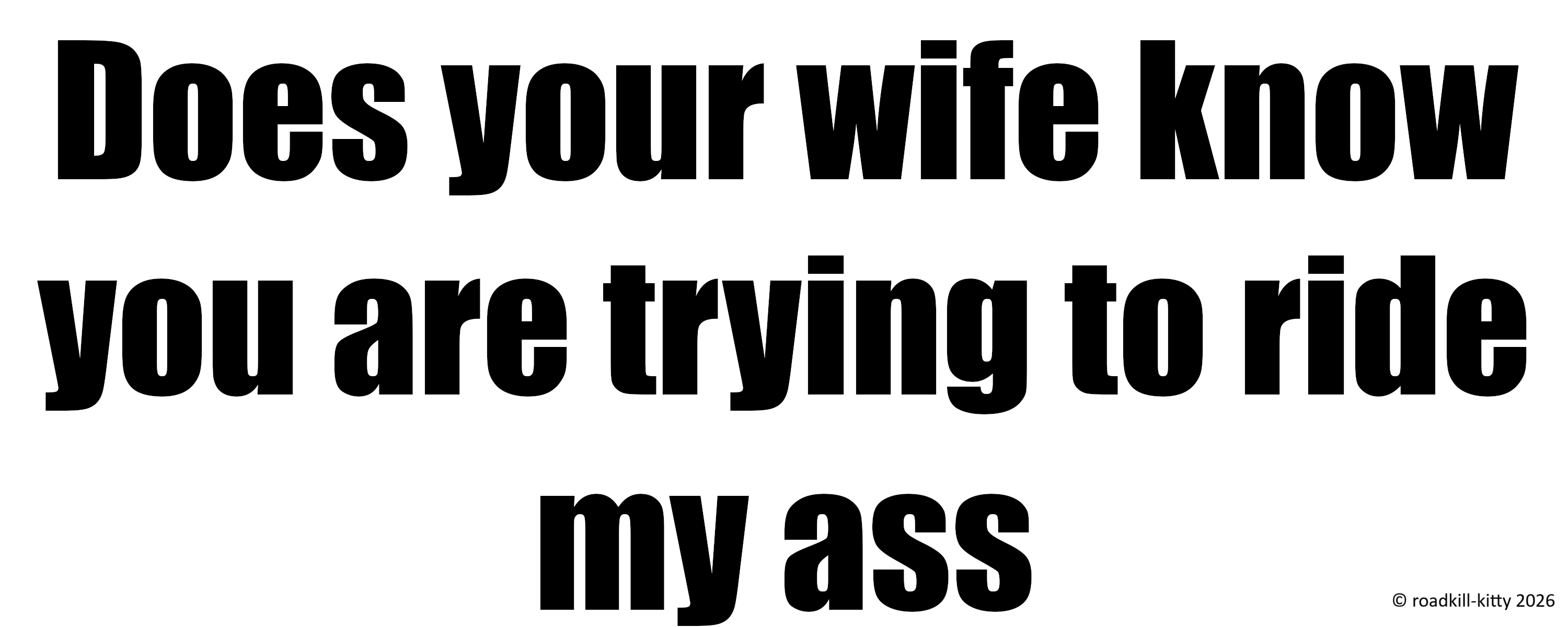 Does your wife know